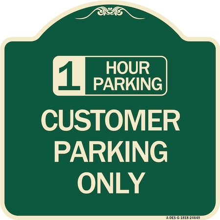 1 Hour Parking Customer Parking Only Heavy-Gauge Aluminum Architectural Sign